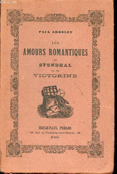 Les amours romantiques de Stendhal et de Victorine (Exemplaire n487/1500)