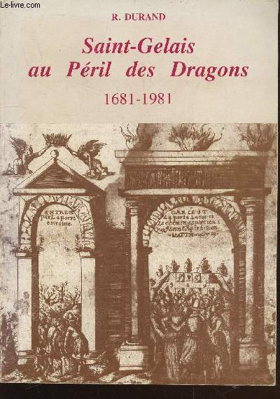 Saint-Gelais au Pril des Dragons 1681-1981