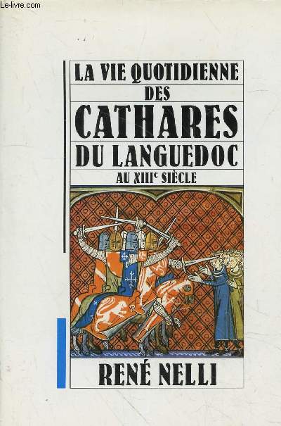 La vie des Cathares du Languedoc au XIIIe sicle