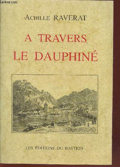 A travers le Dauphin : Voyage pittoresque et artistique
