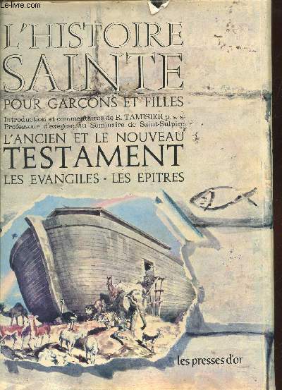 L'Histoire Sainte pour garons et filles : L'ancien et le nouveau Testament - Les Evangiles - Les Epitres Tome 1  6 (en 6 volumes)