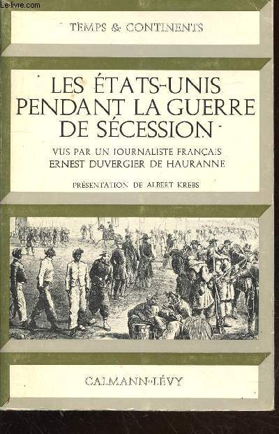 Les Etats-Unis pendant la guerre de Scession vus par un journaliste franais Ernest Duvergier de Hauranne (Collection 