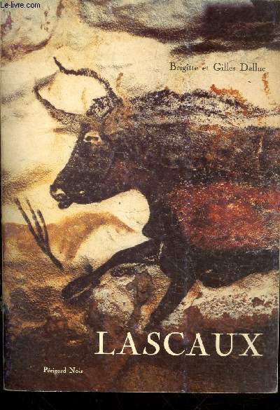 Lascaux Art et Archologie : La caverne peinte et grave de Lascaux (Avec envoi des auteurs)