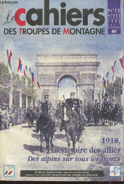 Les Cahiers des Troupes de Montagne n15 Hiver 1998. Sommaire : L