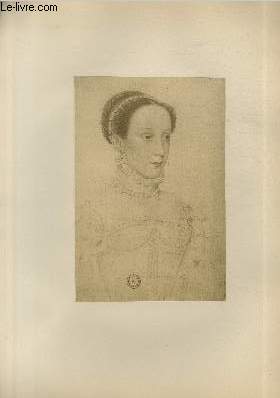 Portrait de la Reine Marie Stuart en 1558 - Ecole Franaise XVI sicle - Planche extraite de l'ouvrage 