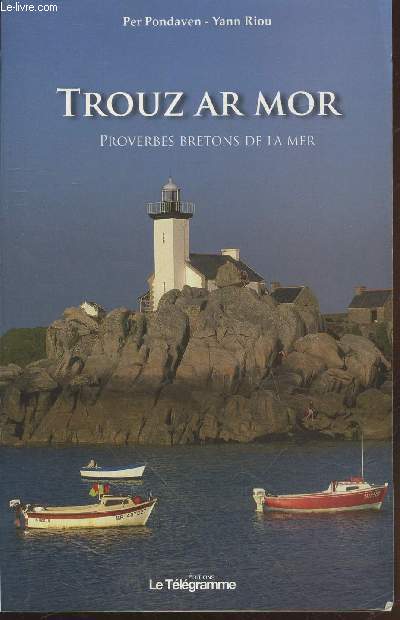 Toruz ar Mor : Proverbes bretons de la mer