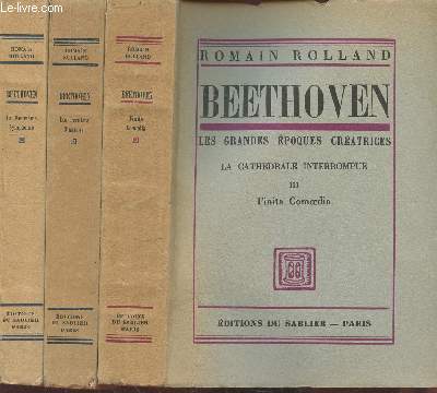 Beethoven - La Cathdrale interrompue Tomes 1  3 (en 3 volumes) : I- La Neuvime Symphonie - II-Les Derniers Quatuors - III- Finita Comoedia (Collection : 