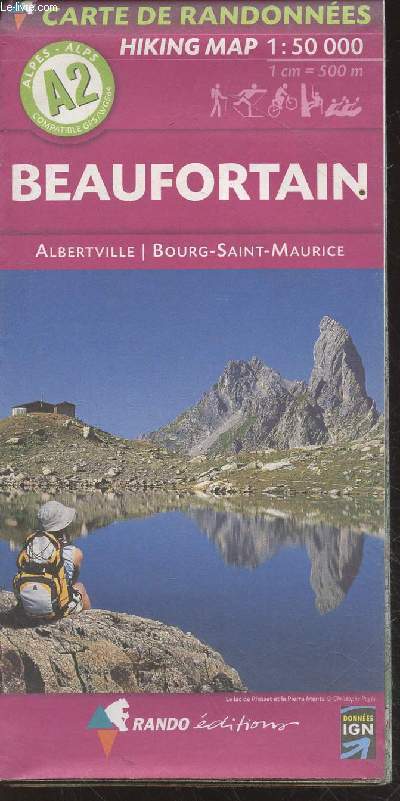 Beaufortain (Alpes A2) : Albertville - Bourg-Saint-Maurice. Hiking Map :1 : 50 000 (1cm = 500m)