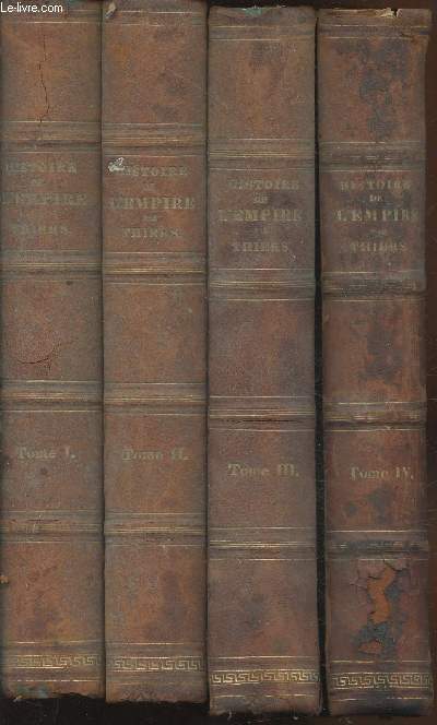 Histoire de l'Empire faisaint suite  l'Histoire du Consulat Tomes 1  4 (en 4 volumes)