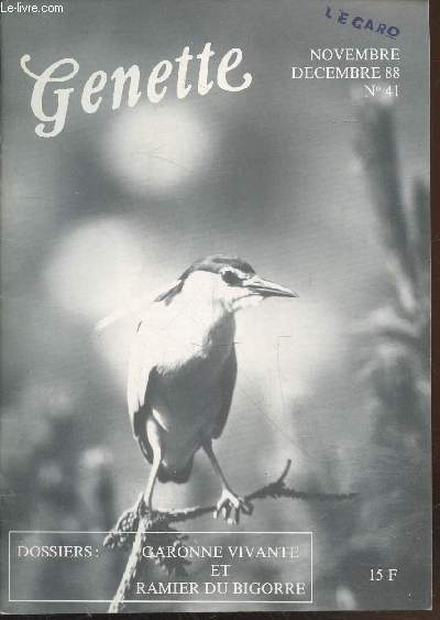 Genette n41 Dcembre 1988 : Garonne vivante et ramier du Bigorre. Sommaire : Infos juridiques - Achats nature- Tribune libre - etc.