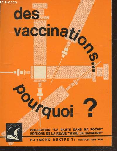 Des vaccinations... Pourquoi ? (Collection : 