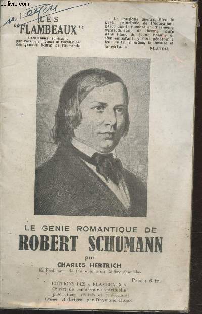 Les Flambeaux : Le gnie romantiquye de Robert Schumann