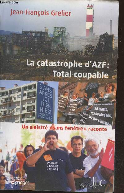 La catastrophe d'AZF : Total coupable - Un sinistr 