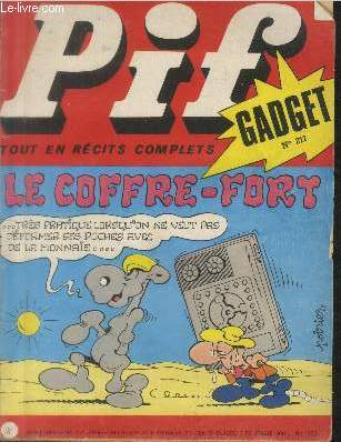 Pif Gadget n217 : Le Coffre-fort. Sommaire : Les visiteurs - Horace cheval de l'ouest de Poirier - Teddy Ted - Corto Maltese - Pifou...chien ratier - etc.