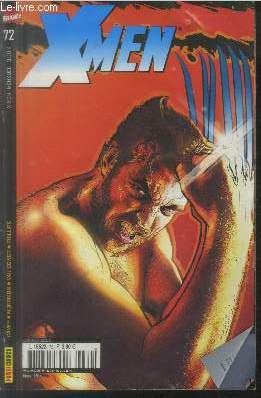 X-Men n72 Janvier 2002. Sommaire : L'arme des fourmis - Blitzkrieg - Mutations - Testament - 