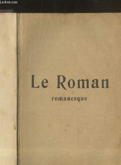 Le Roman Romanesque Tome VII : Retour du flot - Idylle rouge - Le roman d'une conspiration - La vierge ple - Le commis d'agent de change - Jean La Botte - Marie-Ange - Sombreker - etc.