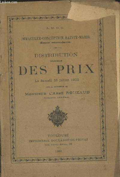 Immacule-Conception Sainte-Marie (cole secondaire) : Distribution solennelle des prix le samedi 26 juillet 1902
