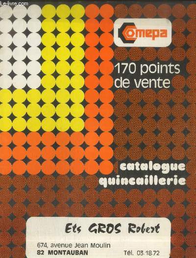 Catalogue quincaillerie : Comepa 170 points de vente