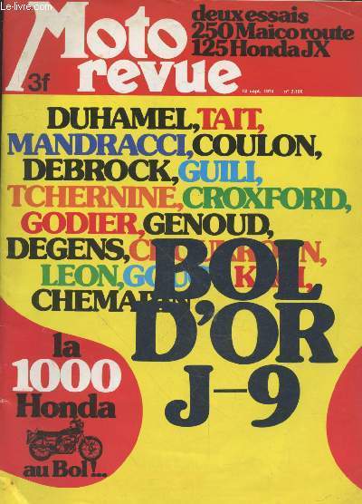 Moto Revue n2.185 - 12 sept. 1974 : Duhamel, Tait, Mandracci, Coulon, Debrock, Guili, Tchernine, Croxford, Godier, Genoud, Degens, Lon - Bol d'or J-9 - La 1000 Honda au bol. Sommaire : Moto Mag - Dans le stand de Godier et Genoud - Cross etc.