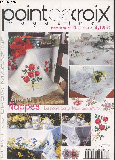 Point de Croix Magazine Hors-srie n12 Juin 2002 : Spcial nappes - la rose dans tous ses tats. Sommaire : Nappe d't - Un t tout en fleurs - Splendeur de roses - etc.
