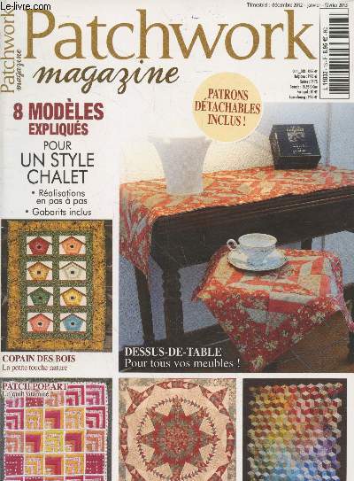 Patchwork Magazine Dcembre 2012 - Janvier, Fvrier 2013. Sommaire : Etoile du matin - Beaux alpages - Patch pop art - Copain des bois - Dessus de table - etc.