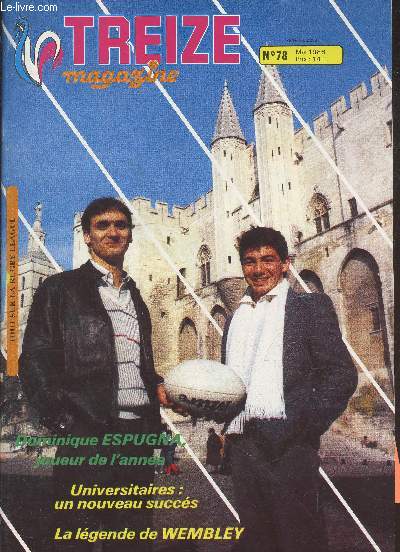 Treize Magazine n78 Mai 1986. Sommaire : Dominique Espugna, joueur de l'anne - Universitaires : Un nouveau succs - La lgende de Wembley - Avignon: Vous avez dit malaise ? - Carpentras assis entre deux...poules - Guy Lotrian : l'homme  suivre - etc.