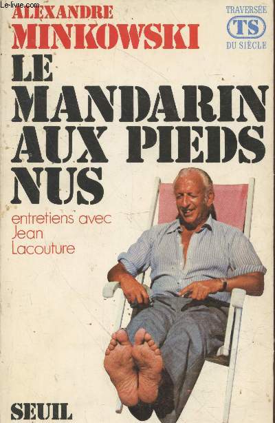Le mandarin aux pieds nus : Entretiens avec Jean Lacouture (Collection : 