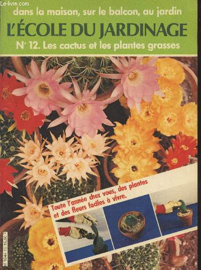 L'cole du jardinage n12 : Le cactus et les plantes grasses