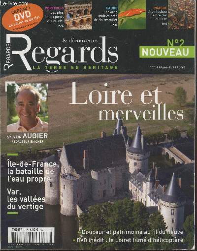 Regards & Dcouvertes n2 Octobre-Novembre 2007 : Loire et merveilles. Sommaire : La bataille de l'eau - Ballet phmre - Var de tous les vertiges - Les matres verriers de Troyes - Le rail vert - etc.