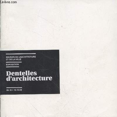 Dentelles d'architecture : Exposition 06.10 > 19.12.09