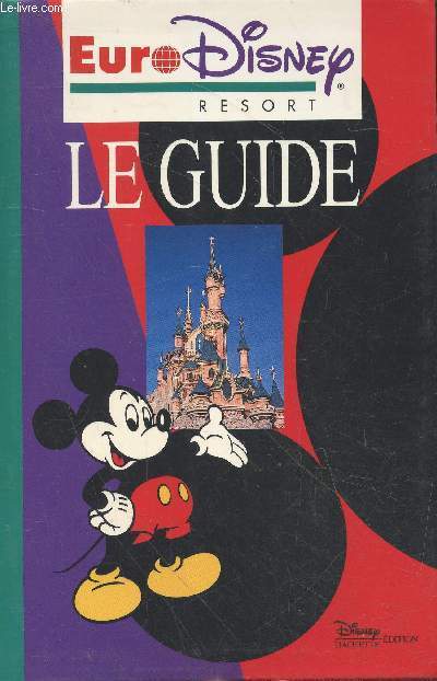 Euro Disney Resort - Le Guide (Premire dition 1992)