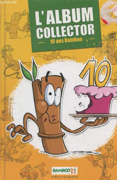 L'album Collector - 10 ans Bamboo