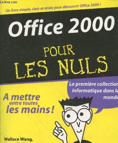 Office 2000 pour les Nuls - Un livre simple, clair et drle pour dcouvrir Office 2000 !