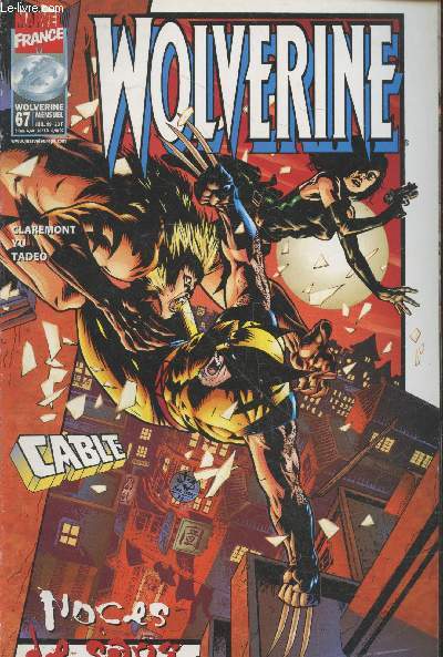 Wolverine n67 Juillet 1999. Mensuel. Sommaire : Noces de sang - Cable : Jungle action