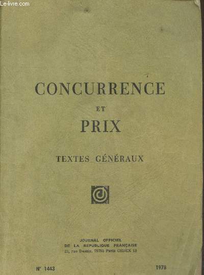 Concurrence et prix n1443 - Textes gnraux - Edition mise  jour au 15 avril 1978