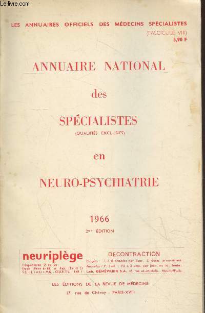 Annuaire National des spcialistes (qualifis exclusifs) en neuro-psychiatrie 1966 2me dition - Les annuaires officiels des mdecins spcialistes Fascicule VIII (2me dition)