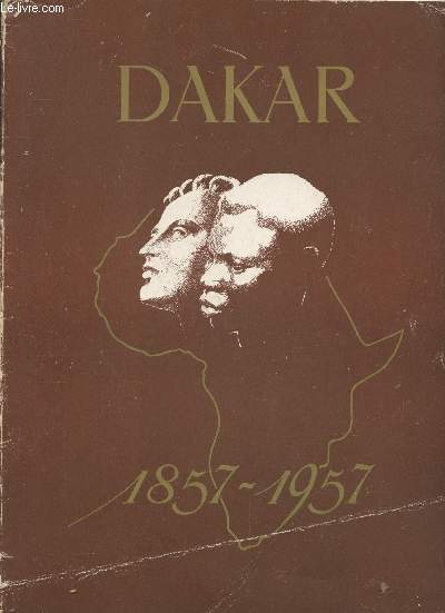 Perspectives d'Outre Mer numro spcial Janvier 1957 : Centenaire de Dakar 1857-1957. Sommaire : Liminaire - Histoire de Dakar - Gore et la grande terre de Dakar - Vocation de Dakar - Dakar hier et aujourd'hui - La vie africaine - La Route - etc.
