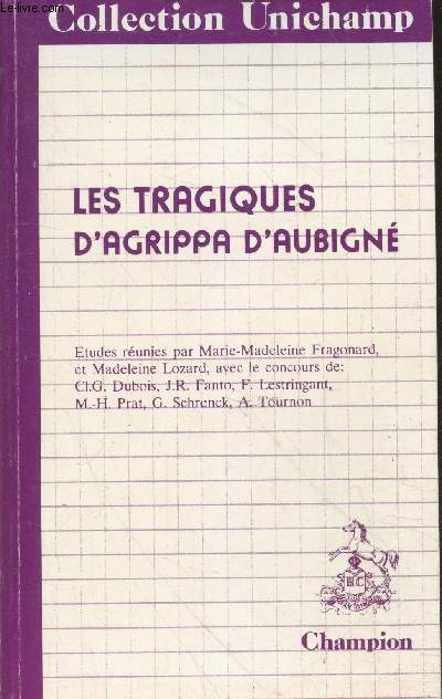 Les tragiques d'Agrippa d'Aubign (Collection 