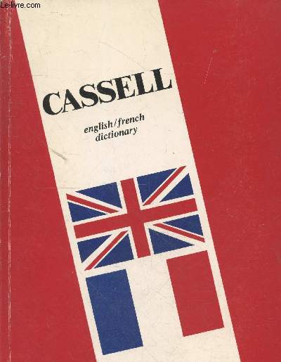 Cassell's new french-english english-french dictionary Tome 1 A-G