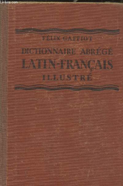 Dictionnaire abrg Latin Franais abrg