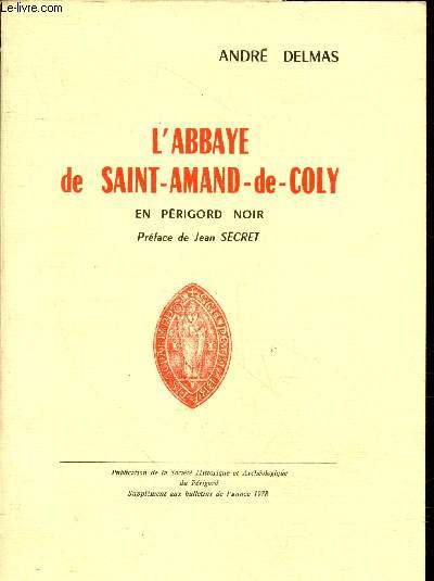 L'Abbaye de Saint-Amand-de-Coly en Prigord Noir