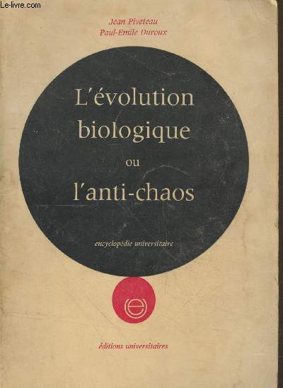 L'volution biologique ou l'anti-chaos (avec envoi de Paul-Emile Duroux)