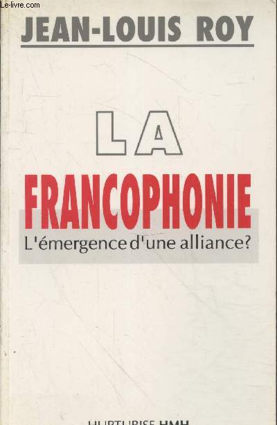 La Francophonie : L'mergence d'une alliance