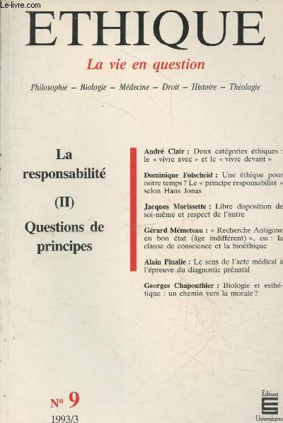 Ethiques la vie en question n9 - 1993/3 : La responsabilit (II) Questions de principes. Sommaire : Deux catgories thiques : le 