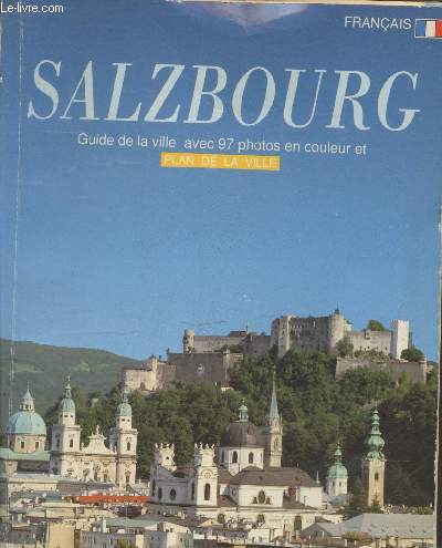 Ville de Fetsival Salzbourg : Guide de la ville avec 97 photos en couleur et plan de la ville