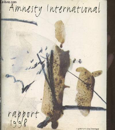 Amnesty International Rapport 1998 - Supplment  la Chronique numro 140 juillet-aot 1998