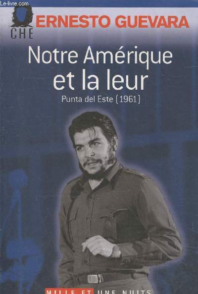 Notre Amrique et la leur - Punta del Este (1961). Projet alternatif de dveloppement pour l'Amrique latine