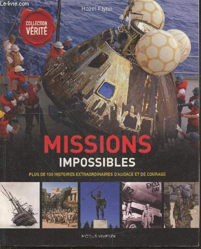 Missions impossibles - Plus de 100 histoires extraordinaires d'audace et de courage (Collection 