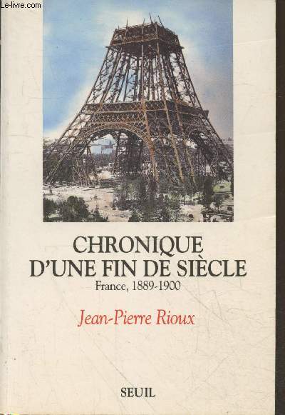Chronique d'une fin de sicle - France 1889-1900