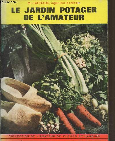 Le jardin potager de l'amateur (Collection de l'amateur de fleurs et jardins)